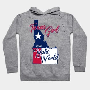 Texas Girl in an Idaho World Hoodie